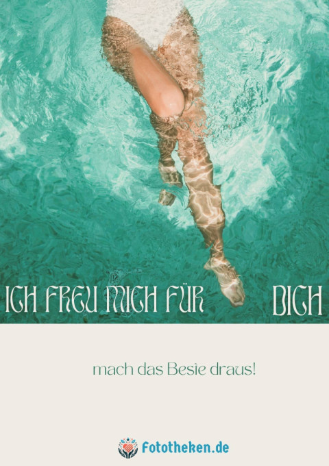 Ich freu mich für dich – mach das Beste draus!