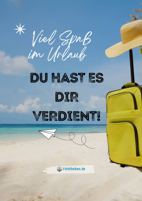 Viel Spaß im Urlaub – du hast es dir verdient!