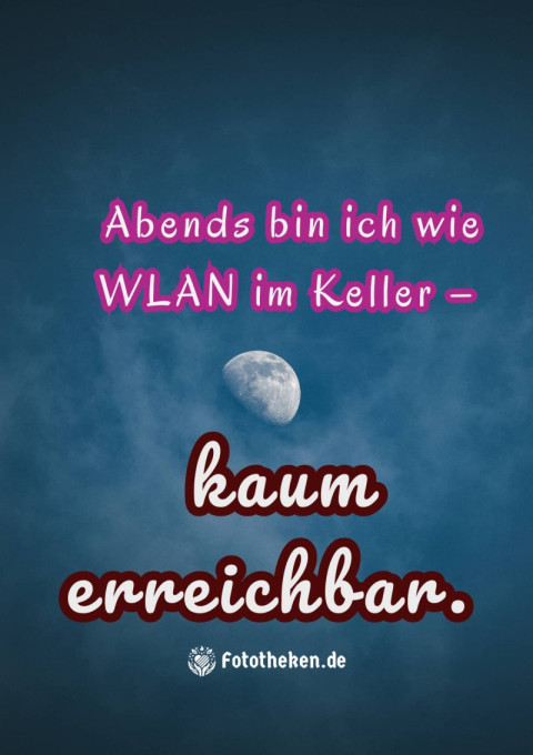 Abends bin ich wie WLAN im Keller – kaum erreichbar
