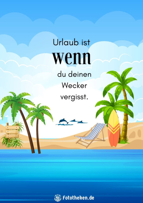 Urlaub ist, wenn du deinen Wecker vergisst