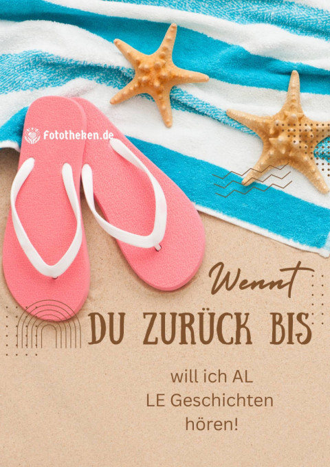Wenn du zurück bist, will ich ALLE Geschichten hören!