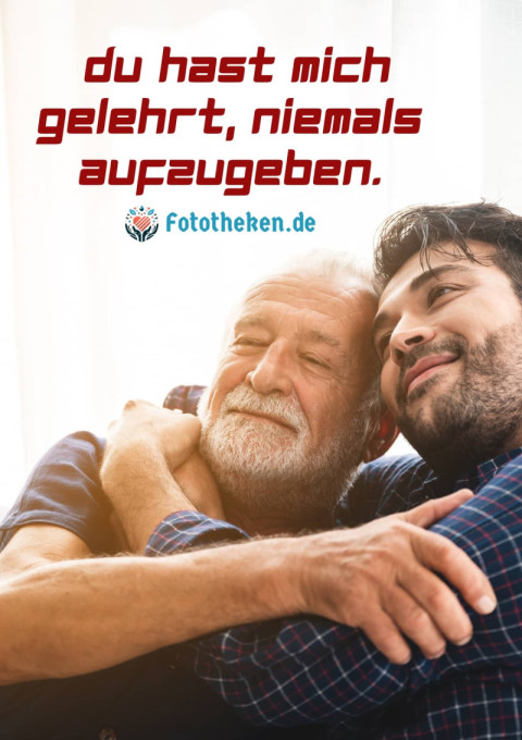 Du hast mich gelehrt, niemals aufzugeben