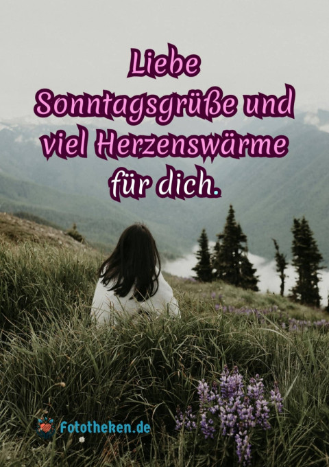 Liebe Sonntagsgrüße und viel Herzenswärme für dich