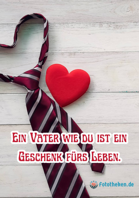Ein Vater wie du ist ein Geschenk fürs Leben