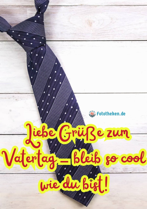 Liebe Grüße zum Vatertag – bleib so cool wie du bist!
