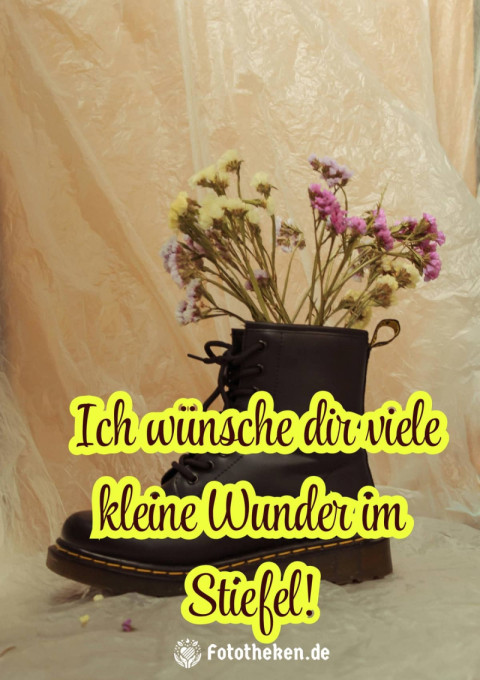 Ich wünsche dir viele kleine Wunder im Stiefel!