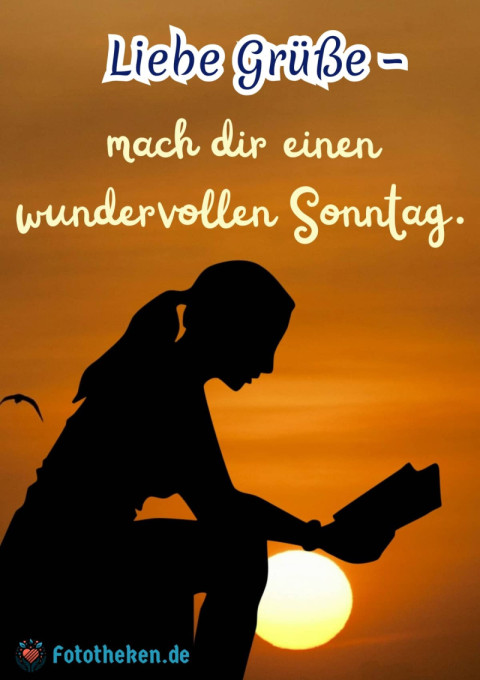 Liebe Grüße – mach dir einen wundervollen Sonntag