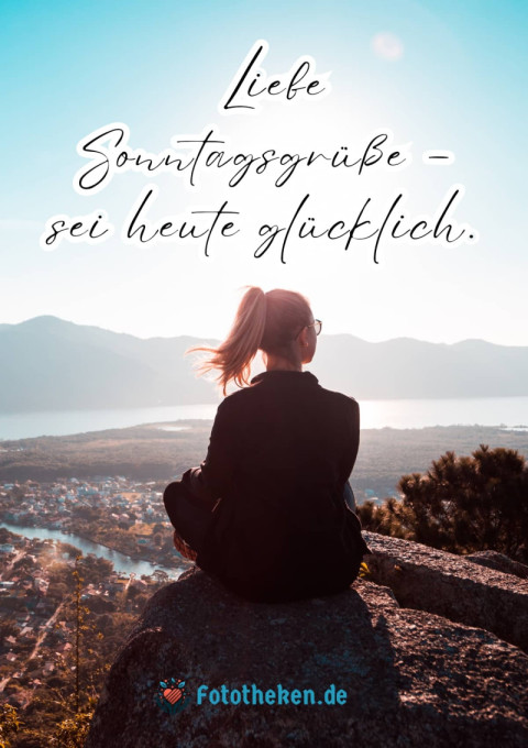 Liebe Sonntagsgrüße – sei heute glücklich