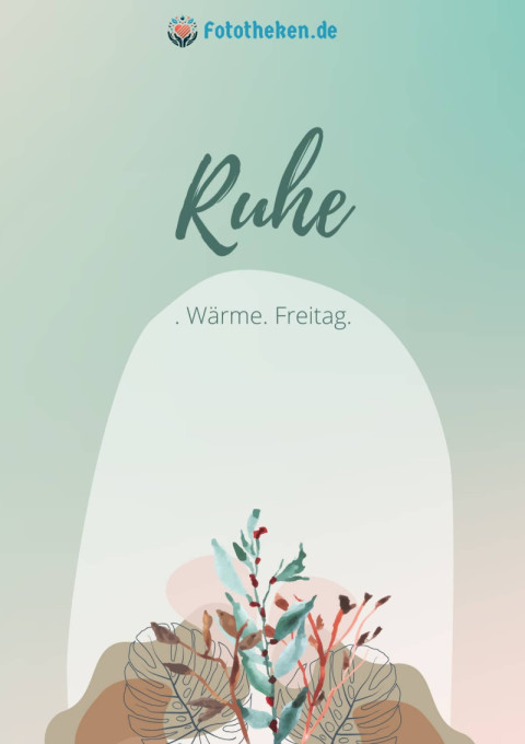 Ruhe  Wärme  Freitag