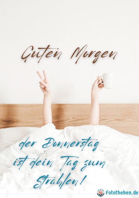 Guten Morgen, der Donnerstag ist dein Tag zum Strahlen!