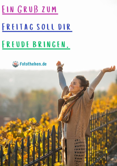 Ein Gruß zum Freitag soll dir Freude bringen