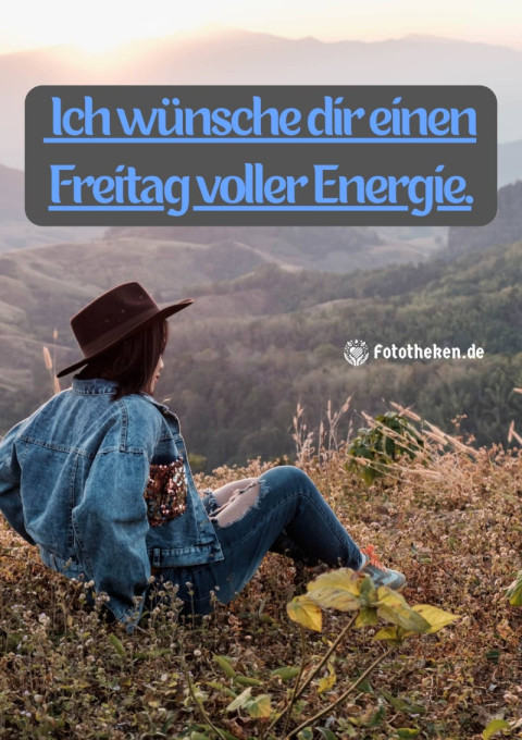 Ich wünsche dir einen Freitag voller Energie