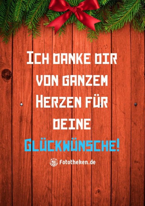 Ich danke dir von ganzem Herzen für deine Glückwünsche!