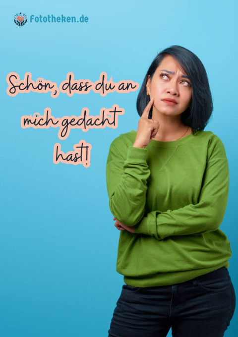 Schön, dass du an mich gedacht hast!