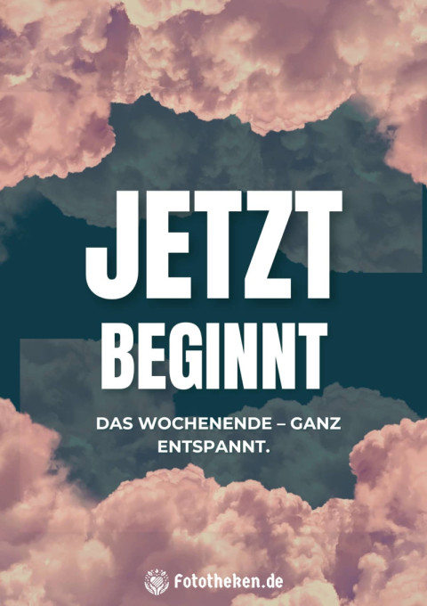Jetzt beginnt das Wochenende – ganz entspannt