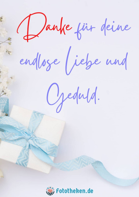 Danke für deine endlose Liebe und Geduld