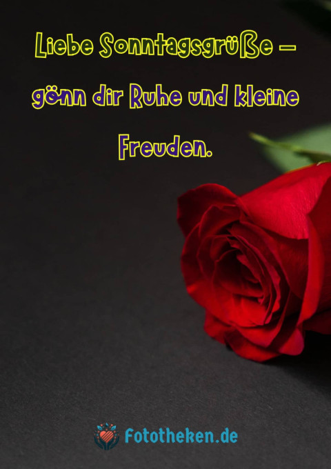 Liebe Sonntagsgrüße – gönn dir Ruhe und kleine Freuden