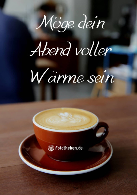 Möge dein Abend voller Wärme sein