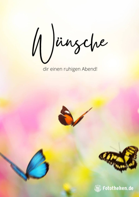 Wünsche dir einen ruhigen Abend!