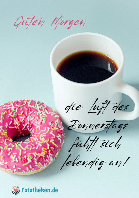 Guten Morgen, die Luft des Donnerstags fühlt sich lebendig an!