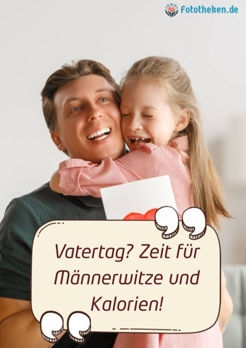Vatertag Zeit für Männerwitze und Kalorien!