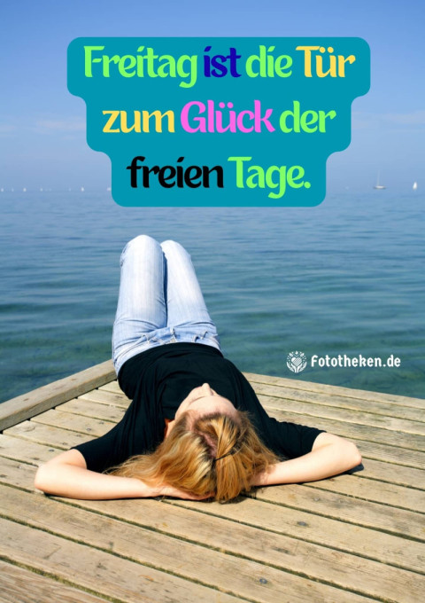 Freitag ist die Tür zum Glück der freien Tage