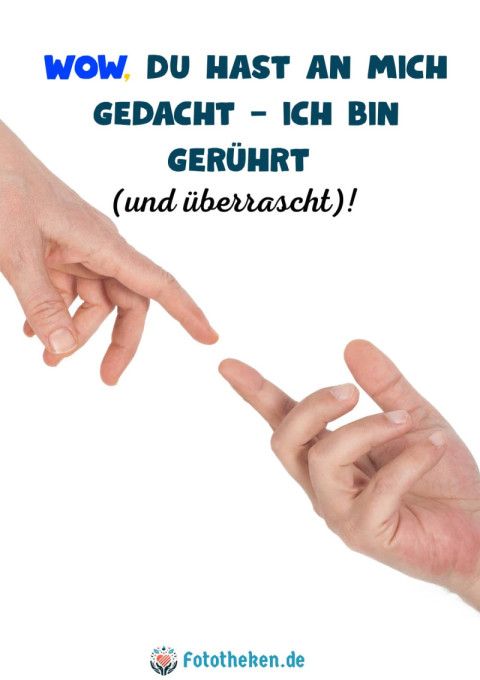 Wow, du hast an mich gedacht – ich bin gerührt (und überrascht)!
