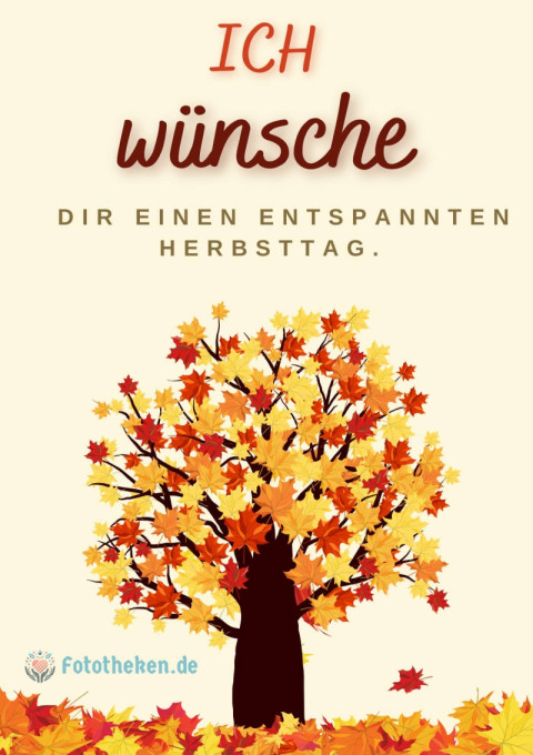 Ich wünsche dir einen entspannten Herbsttag