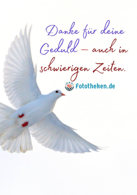 Danke für deine Geduld – auch in schwierigen Zeiten