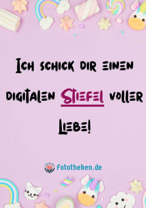 Ich schick dir einen digitalen Stiefel voller Liebe!