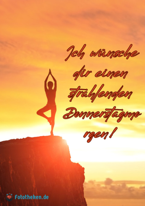 Ich wünsche dir einen strahlenden Donnerstagmorgen!