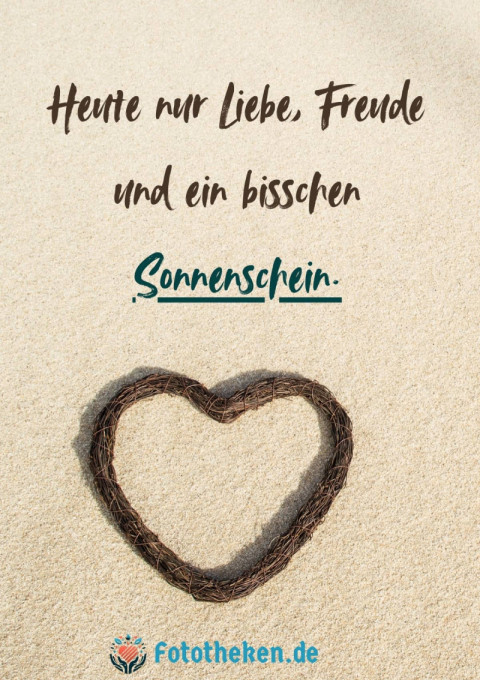 Heute nur Liebe, Freude und ein bisschen Sonnenschein