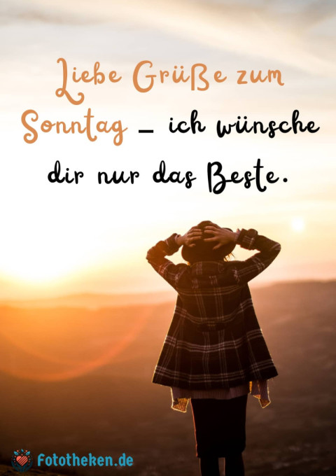 Liebe Grüße zum Sonntag – ich wünsche dir nur das Beste