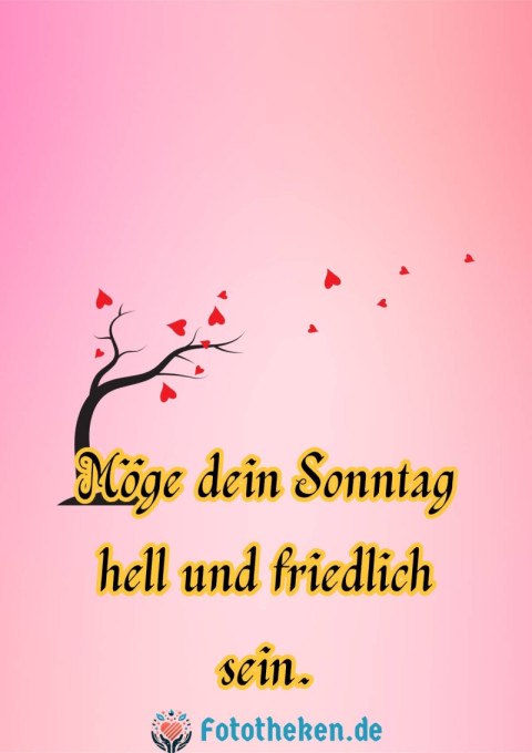 Möge dein Sonntag hell und friedlich sein
