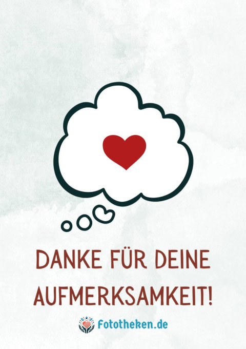Danke für deine Aufmerksamkeit!
