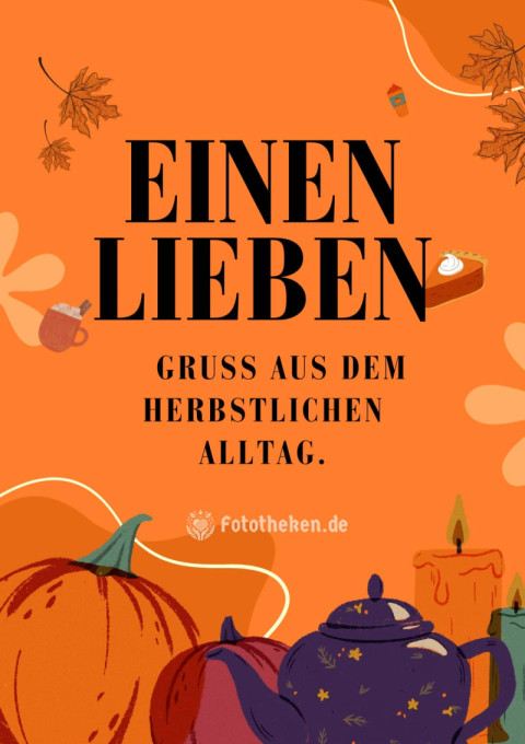 Einen lieben Gruß aus dem herbstlichen Alltag