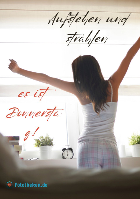 Aufstehen und strahlen, es ist Donnerstag!