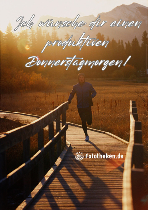 Ich wünsche dir einen produktiven Donnerstagmorgen!