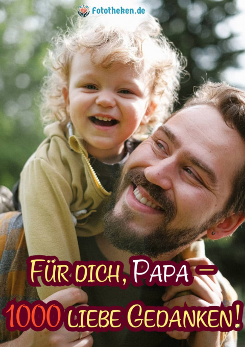 Für dich, Papa – 1000 liebe Gedanken!
