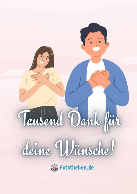 Tausend Dank für deine Wünsche!