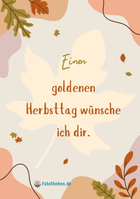 Einen goldenen Herbsttag wünsche ich dir