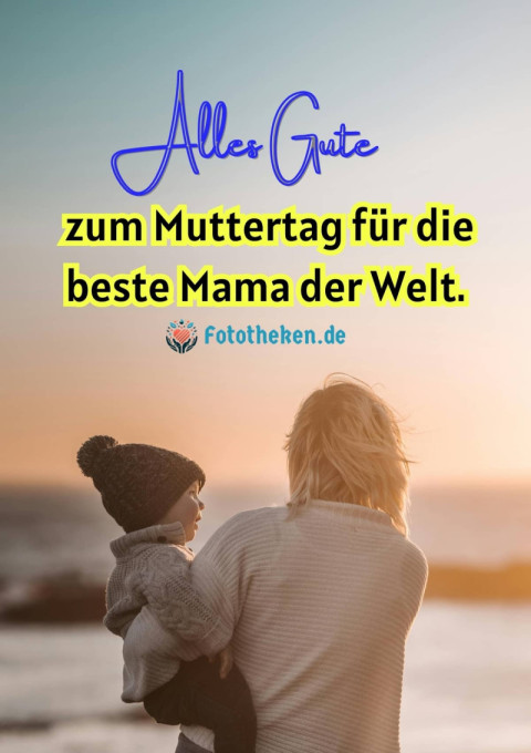 Alles Gute zum Muttertag für die beste Mama der Welt