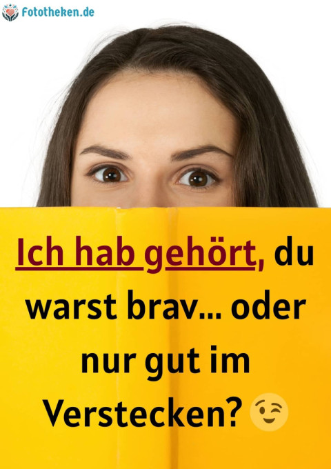 Ich hab gehört, du warst brav    oder nur gut im Verstecken ?