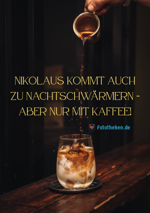 Nikolaus kommt auch zu Nachtschwärmern – aber nur mit Kaffee!