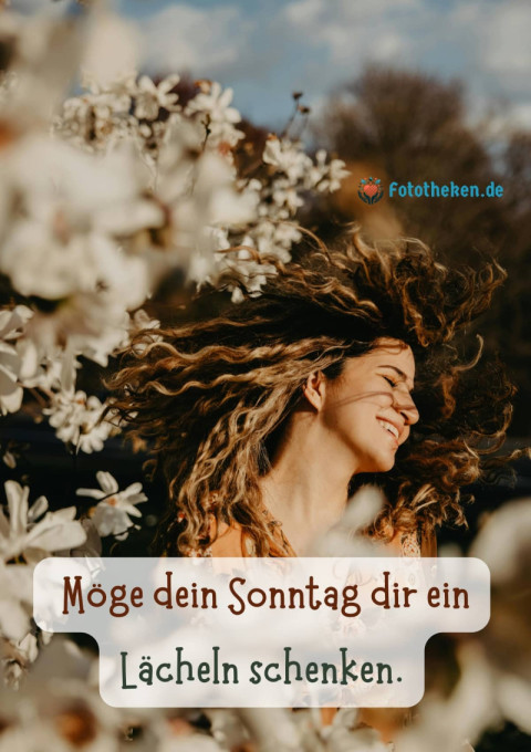 Möge dein Sonntag dir ein Lächeln schenken