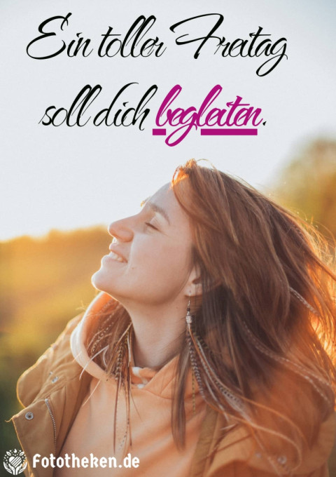 Ein toller Freitag soll dich begleiten