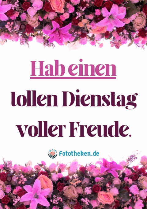 Hab einen tollen Dienstag voller Freude