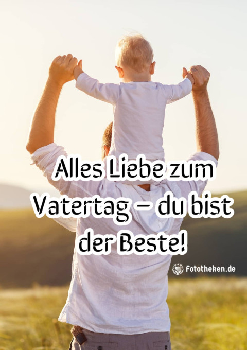 Alles Liebe zum Vatertag – du bist der Beste!