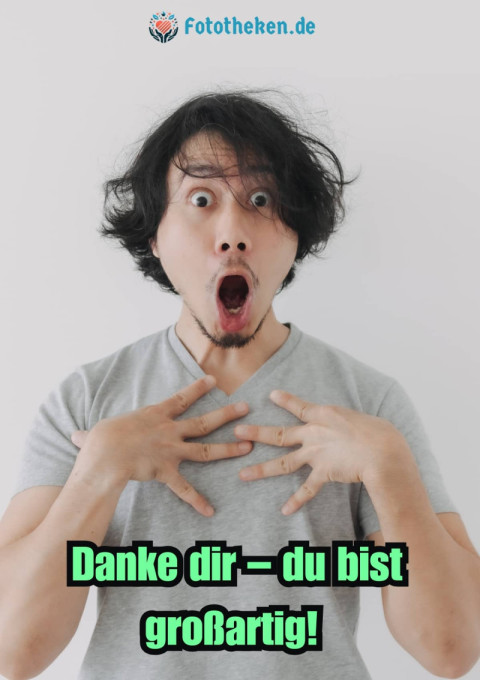 Danke dir – du bist großartig!
