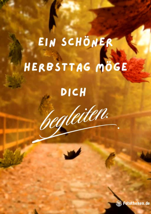 Ein schöner Herbsttag möge dich begleiten
